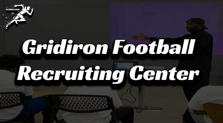gridiron football recruiting center resources and tips